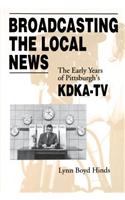 Broadcasting the Local News