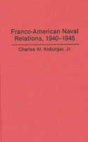 Franco-American Naval Relations, 1940-1945