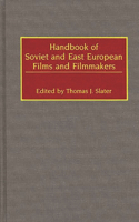 Handbook of Soviet and East European Films and Filmmakers