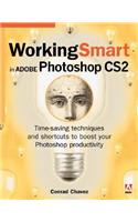 Working Smart in Adobe Photoshop CS2