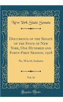 Documents of the Senate of the State of New York, One Hundred and Forty-First Session, 1918, Vol. 16: No. 58 to 61, Inclusive (Classic Reprint)