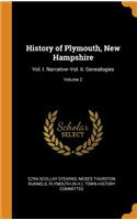 History of Plymouth, New Hampshire: Vol. I. Narrative--Vol. II. Genealogies; Volume 2