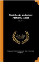 Sketches in and about Portland, Maine; Volume 1