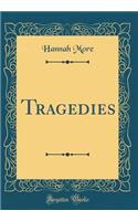 Tragedies (Classic Reprint)