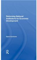 Reforming National Institutions For Economic Development
