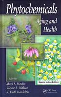 Phytochemicals: Aging and Health (Special Indian Edition/ Reprint Year- 2020)