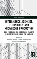 Intelligence Agencies, Technology and Knowledge Production