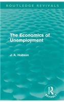 The Economics of Unemployment (Routledge Revivals)