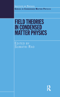 Field Theories in Condensed Matter Physics