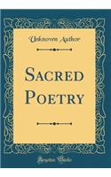 Sacred Poetry (Classic Reprint)