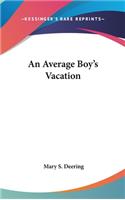 An Average Boy's Vacation