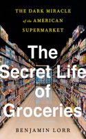 The Secret Life Of Groceries