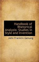 Handbook of Rhetorical Analysis: Studies in Style and Invention