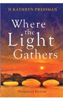 Where the Light Gathers
