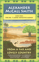 From a Far and Lovely Country: No. 1 Ladies' Detective Agency (24)(No. 1 Ladies' Detective Agency Series)