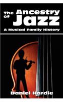 The Ancestry of Jazz