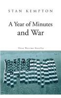 A Year of Minutes and War