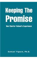 Keeping the Promise: One Charter School's Experience