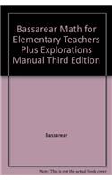 Bassarear Math for Elementary Teachers Plus Explorations Manual Third Edition