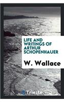 Life and writings of Arthur Schopenhauer