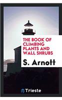 THE BOOK OF CLIMBING PLANTS AND WALL SHR