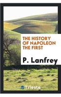 The History of Napoleon the First
