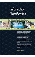 Information Classification The Ultimate Step-By-Step Guide