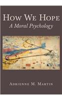 How We Hope: A Moral Psychology(English)