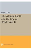 The Atomic Bomb and the End of World War II