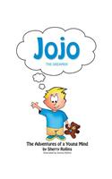 Jojo the Dreamer: The Adventures of a Young Mind