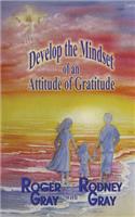 Develop the Mindset of an Attitude of Gratitude