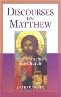 Discourses in Matthew - Jesus Teaches the Church