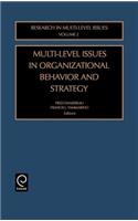 Multi-Level Issues in Organizational Behavior and Strategy