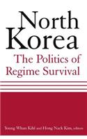 North Korea: The Politics of Regime Survival