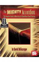 Mighty Accordion: The Complete Guide to Mastering Left Hand Bass/Chord Patterns(English)