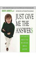 Just Give Me the Answer$: Expert Advisors Address Your Most Pressing Financial Questions