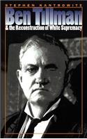 Ben Tillman and the Reconstruction of White Supremacy