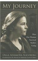 My Journey: How One Woman Survived Stalin's Gulag