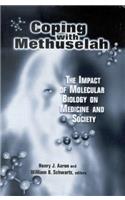 Coping with Methuselah