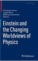 Einstein and the Changing Worldviews of Physics