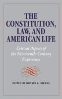 Constitution, Law, and American Life