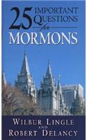 25 Important Questions for Mormons