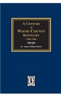 Century of Wayne County, Kentucky, 1800-1900.