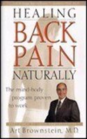 Healing Back Pain Naturally: The Mind-body Program Proven to Work