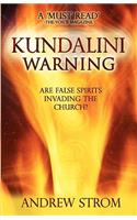 KUNDALINI WARNING - Are False Spirits Invading the Church?