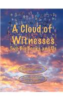A Cloud of Witnesses - Two Big Books and Us