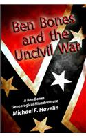 Ben Bones and the Uncivil War