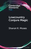 Lowcountry Conjure Magic