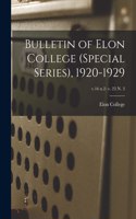 Bulletin of Elon College (Special Series), 1920-1929; v.16 n.2- v. 25 n. 3