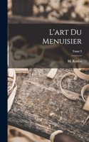 L'art du menuisier; Tome 3